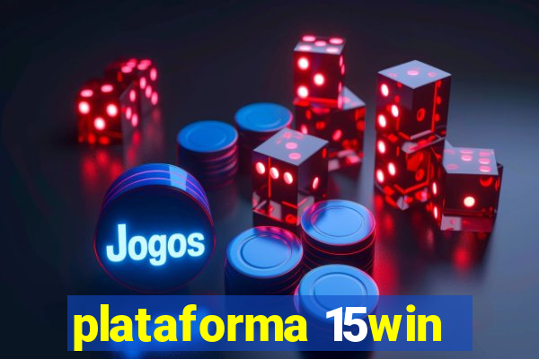 plataforma 15win